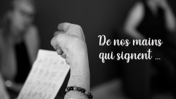 « De nos mains qui signent … »