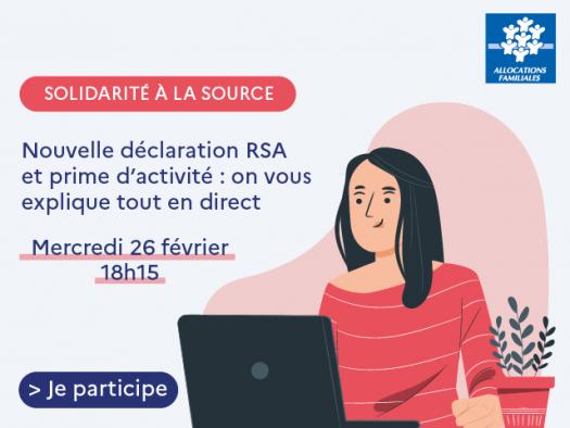 Solidarité à la source : nouvelle déclaration RSA et prime d'activité : on vous explique tout dans le replay du live du mercredi 26 février à 18h15