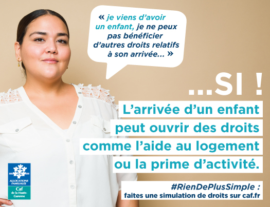 Je viens d'avoir un enfant, je ne peux pas bénéficier d'autres droits relatifs à son arrivée..