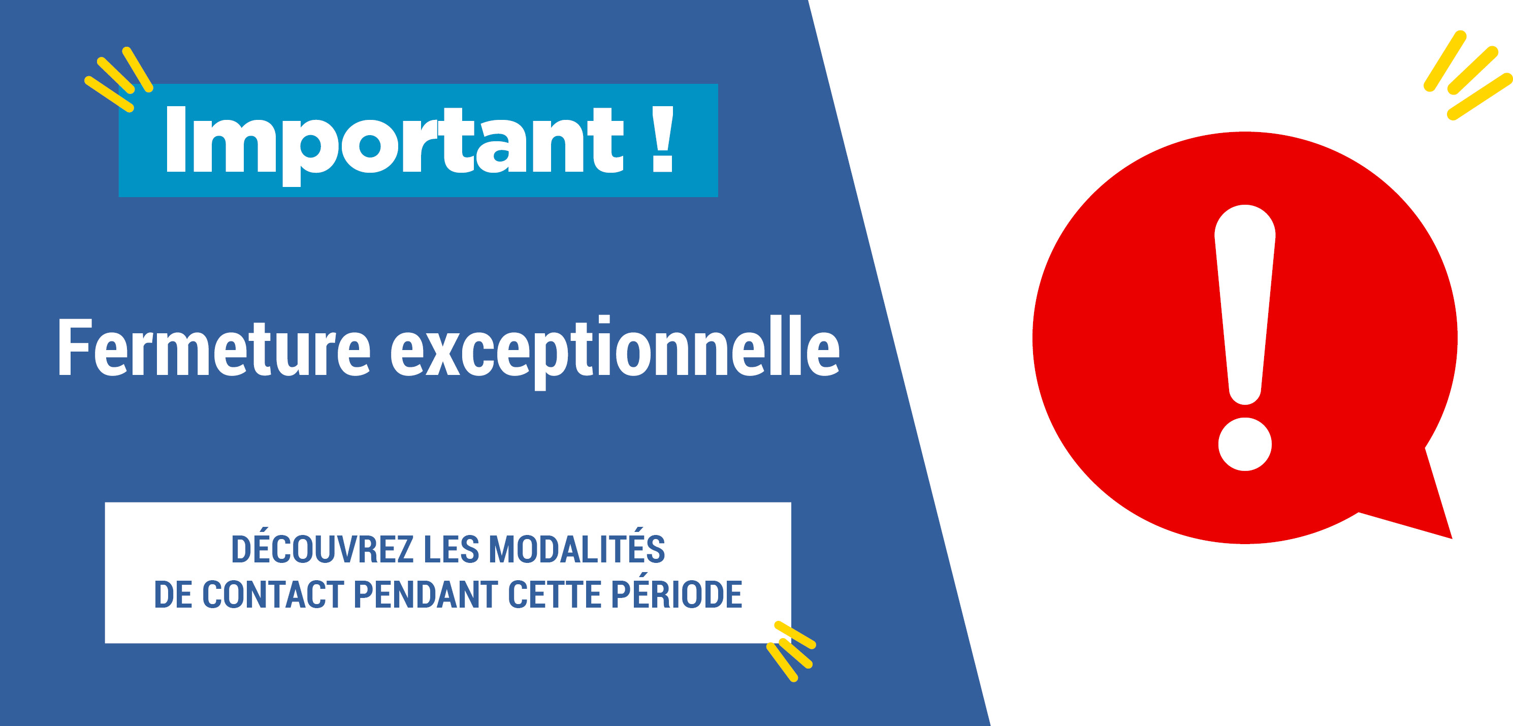 Fermeture exceptionnelle
