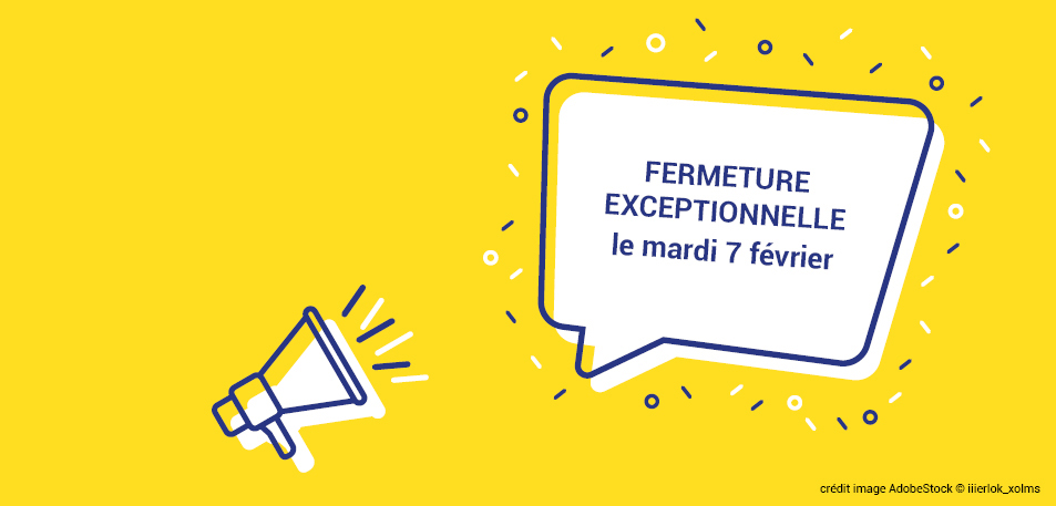 Fermeture exceptionnelle