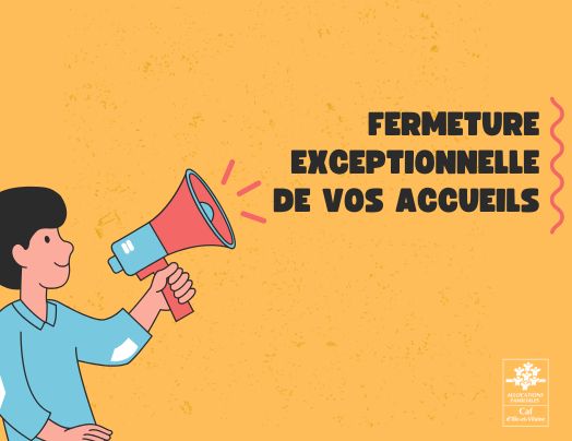 Fermeture exceptionnelle de vos accueils Caf de Rennes, Vitré et de Saint Malo le 30 mai 2025 !