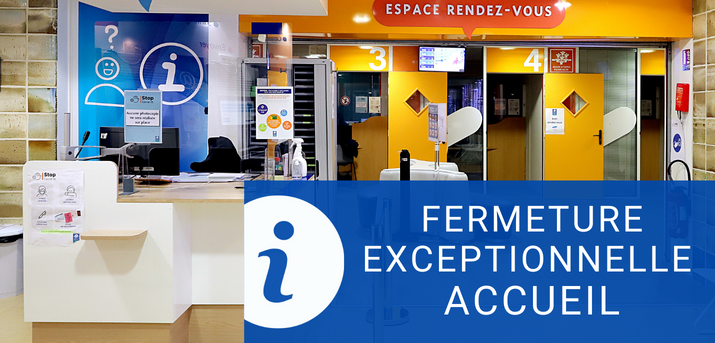 FERMETURE EXCEPTIONNELLE DE L'ACCUEIL