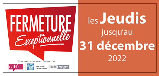 Fermeture exceptionnelle les jeudis jusqu'au 31 décembre 2022