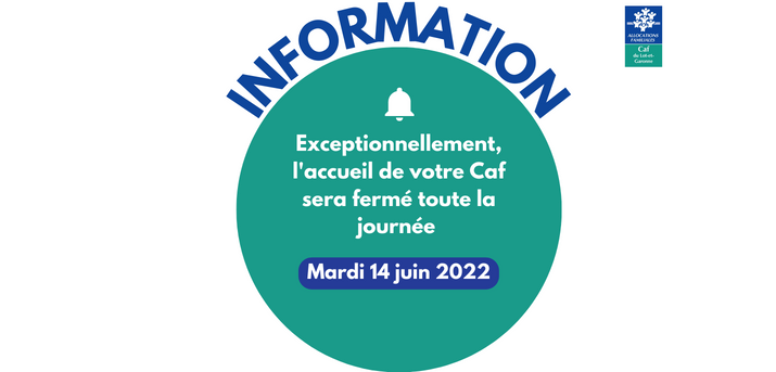 fermeture accueil 14 juin 