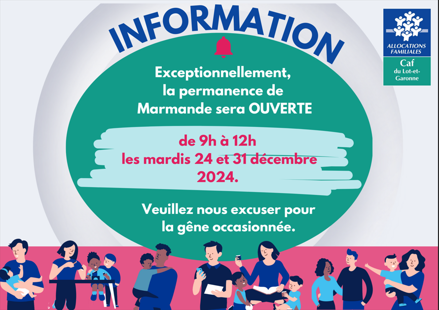 ouverture de la permanence de Marmande le 24/12 et le 2/01 les matinées uniquement