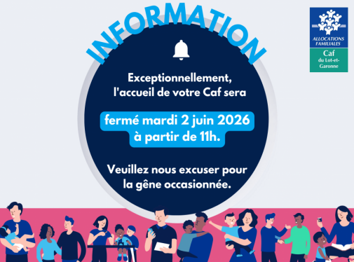 Fermeture accueil CAF Agen le 2 juin 2026 dès 11h