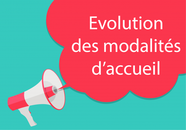Evolution des modalités d'accueil