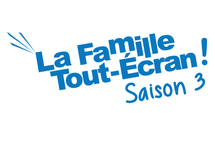 La famille Tout-Ecran revient pour une saison 3 !