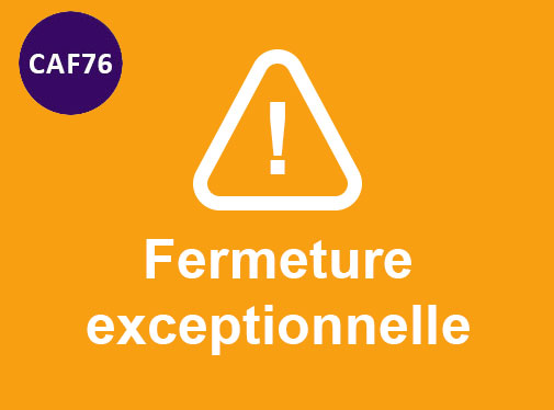 Fermeture exeptionnelle