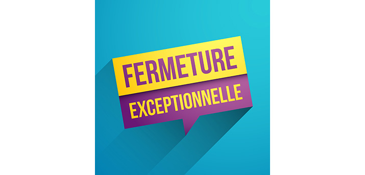 Visuel fermeture exceptionnelle