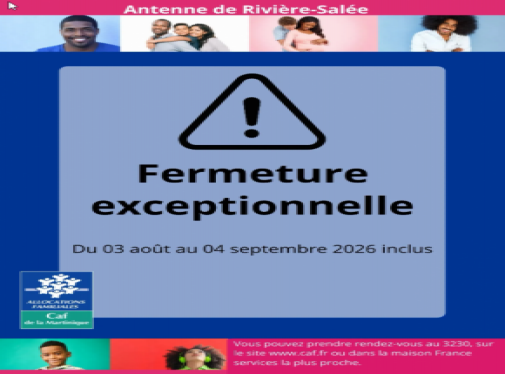 Dans le cadre de l’organisation de nos accueils durant les vacances, nous vous informons que l’antenne de Rivière-Salée sera fermée du 3 août au 4 septembre inclus.  La réouverture de l'antenne de Rivière-Salée et de Sainte-Catherine interviendra le 7 septembre, aux horaires habituels.