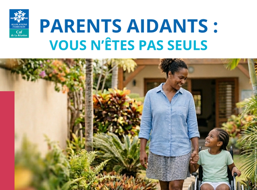 Parents aidants : vous n’êtes pas seuls dans cette mission au quotidien !